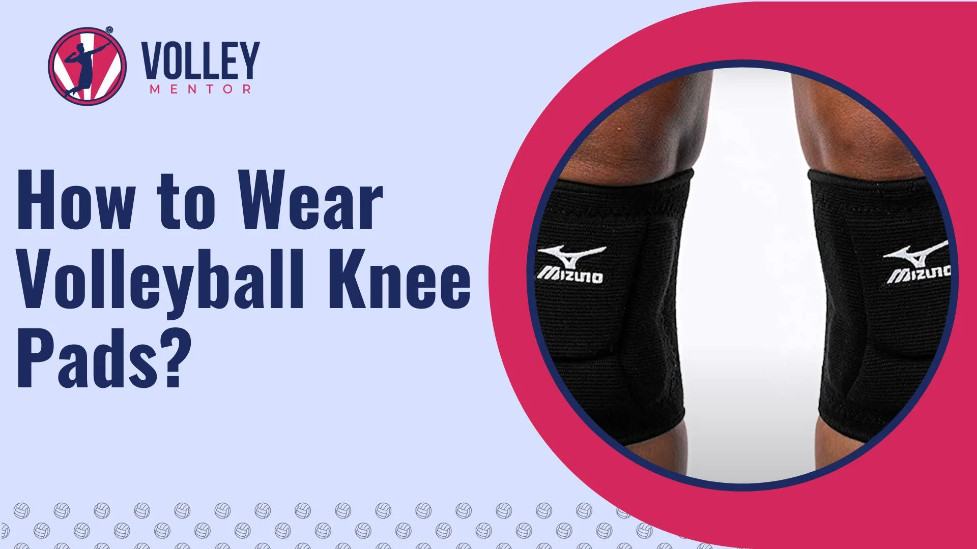 How to wear Volleyball Knee Pads