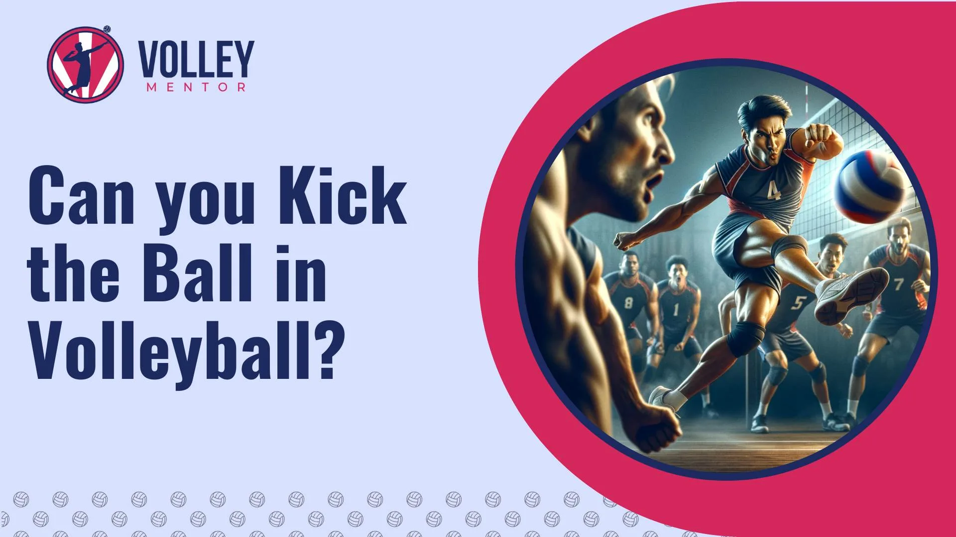 Can you kick the ball in Volleyball