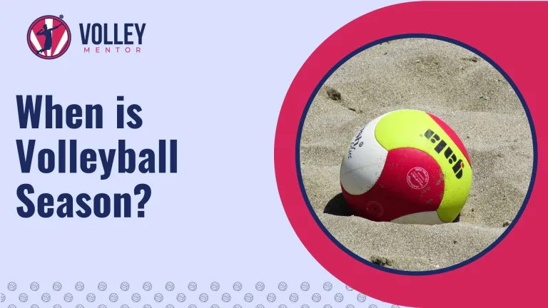 When is Volleyball Season | A Complete Guide for Every Level