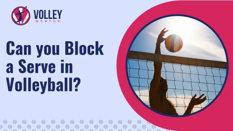 Can You Block a Serve in Volleyball? Indoor & Beach Insights