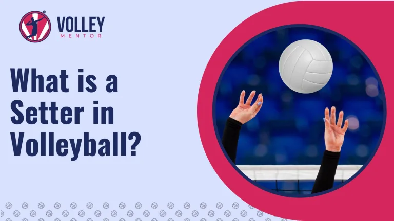 Volleyball Setter Position: Skills, Drills & Tips
