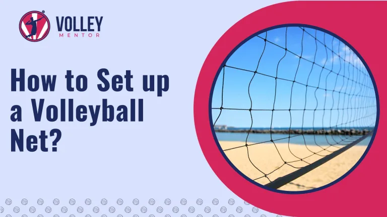 How to Set Up a Volleyball Net for the First Time? (7 Steps)